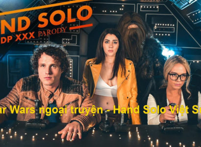 Star Wars ngoại truyện – Hand Solo phần 1: A DP XXX Parody Vietsub